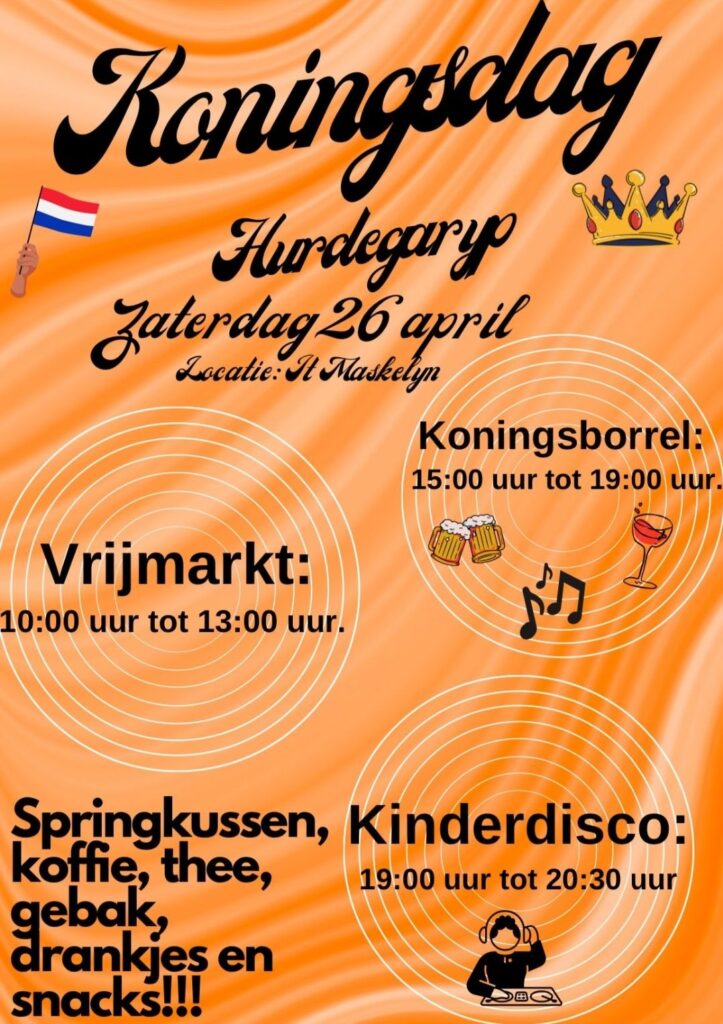 Promotieposter voor Koningsdag 2024 in Hurdegaryp met oranje versiering, informatie over activiteiten zoals de vrijmarkt, kinderspringkussen, koningsborrel en kinderdisco, georganiseerd bij It Maskelyn.