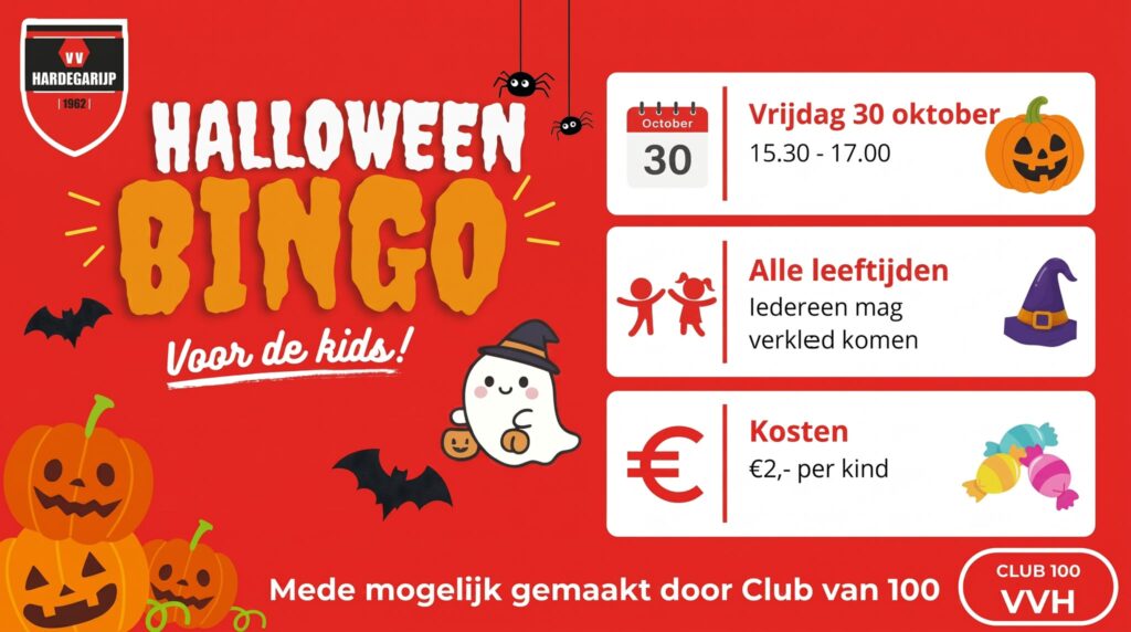 Halloween Bingo voor de kids van VV Hardegarijp, vrijdag 30 oktober van 15.30 tot 17.00 uur. Alle leeftijden welkom, verkleden mag. Kosten €2,- per kind. Mede mogelijk gemaakt door Club van 100
