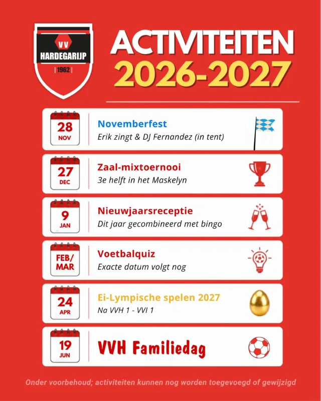 Hierbij presenteren we de activiteitenkalender voor dit seizoen! 🎉

De vertrouwde klassiekers staan natuurlijk weer op het programma, maar daarnaast hebben we ook een aantal nieuwe activiteiten toegevoegd. Denk aan het zaal-mixtoernooi met een grootse derde helft in De Maskelyn 🍻 en de allereerste Ei-Lympische Spelen 🥚🏆.

Van feestavonden tot gezellige clubactiviteiten, er is voor iedereen wat te beleven. Samen maken we er weer een prachtig seizoen van, zowel binnen als buiten de lijnen. ❤️🖤

📌 Meer informatie over de verschillende activiteiten volgt te zijner tijd.